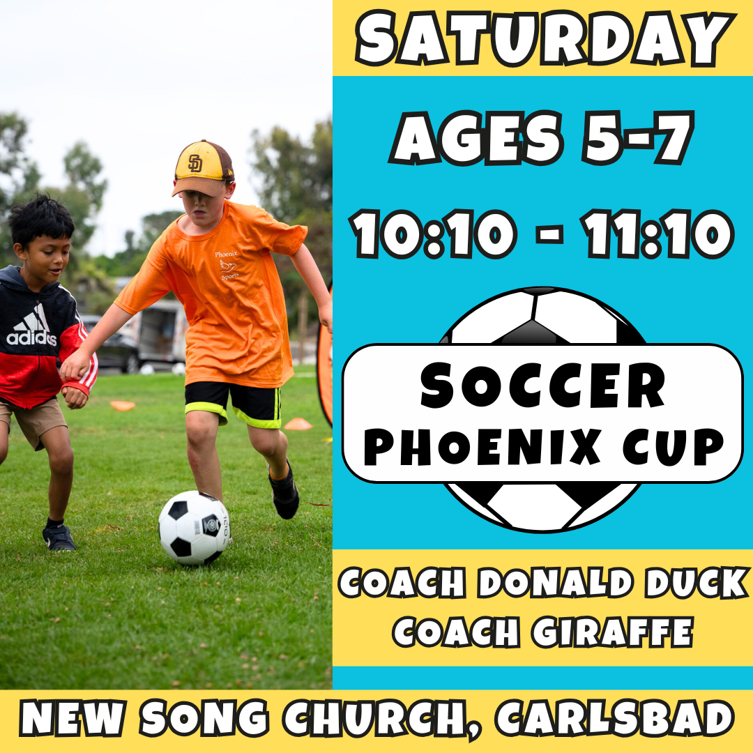 10/18 - 12/20 | Ages 5-7<br>Phoenix Cup Saturdays<br>New Song Church, Carlsbad<br>12 Total Spots