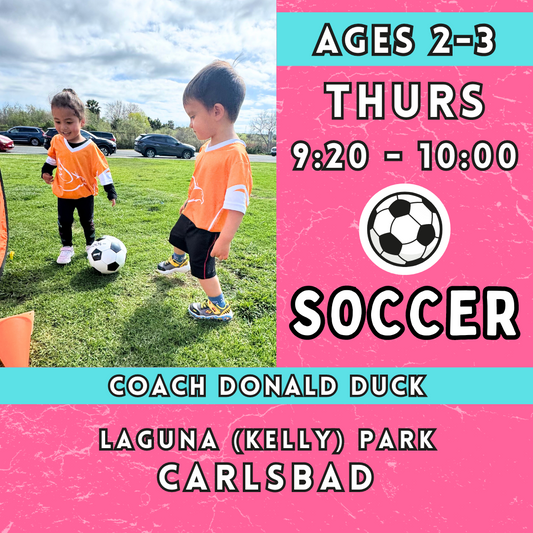 6/7 - 7/26 | Ages 2-3<br>Laguna (Kelly) Park, Carlsbad<br>8 Thursday Toddler Soccer Camps