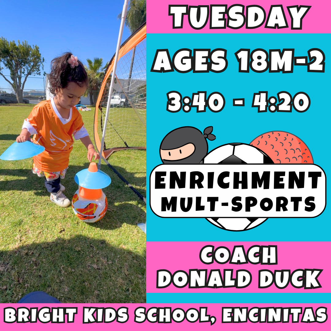 3:40 - 4:20 | Ages 18m-2yr<br>Tuesdays Toddler Enrichment<br>Bright Kids School, Encinitas<br>MUST ATTEND BRIGHT KIDS