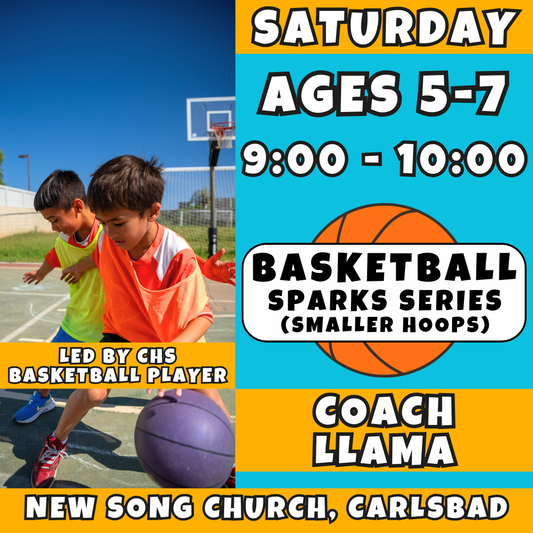 3/21 - 5/9 | Ages 5-7<br>Saturday Kids Basketball<br>New Song Church, Carlsbad<br>10 Total Spots