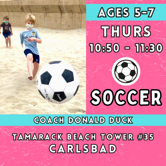 6/13 - 8/8 | Ages 5-7<br>Tamarack Beach, Carlsbad<br>8 Thursday Kids Beach Soccer