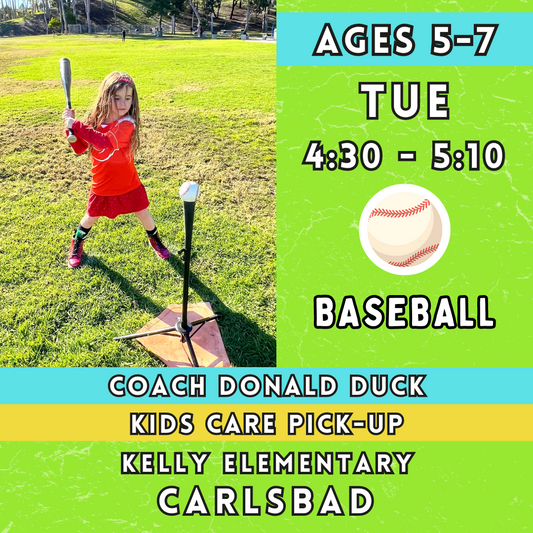 4/30 - 6/25 | Ages 5-7<br>Kelly Elementary Field, Carlsbad<br>8 Tuesday Kids Baseball Camps
