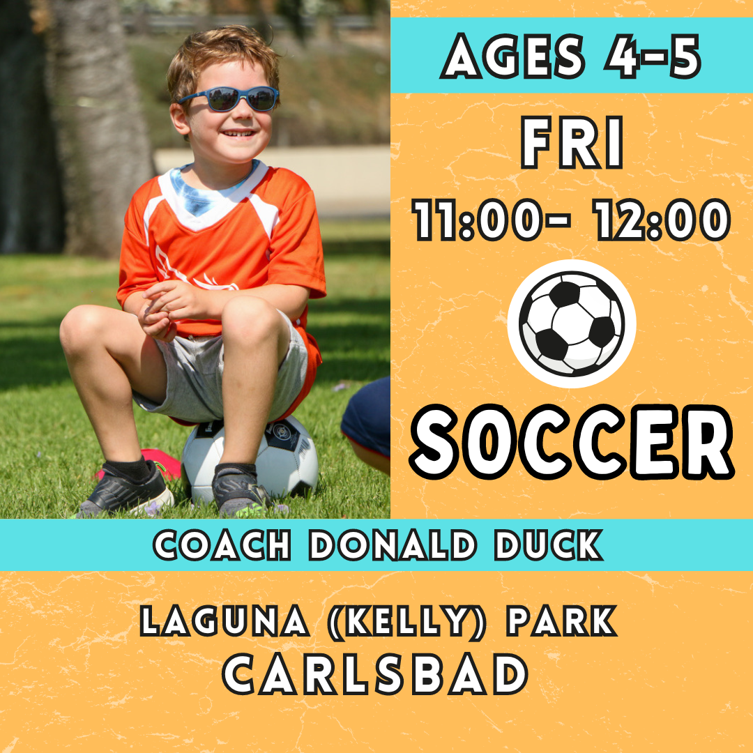6/14 - 8/9 | Ages 4-5<br>Laguna (Kelly) Park, Carlsbad<br>8 Friday Toddler Soccer Camps