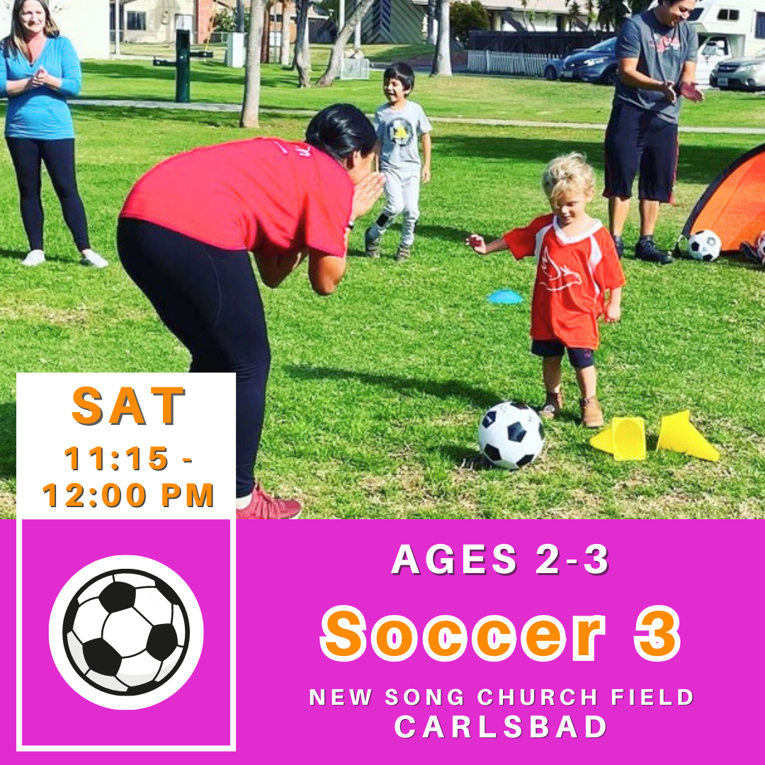 OFFLINE | Ages 2-3<br>New Song Church, Carlsbad<br>8 Saturday Toddler Soccer Camps #3