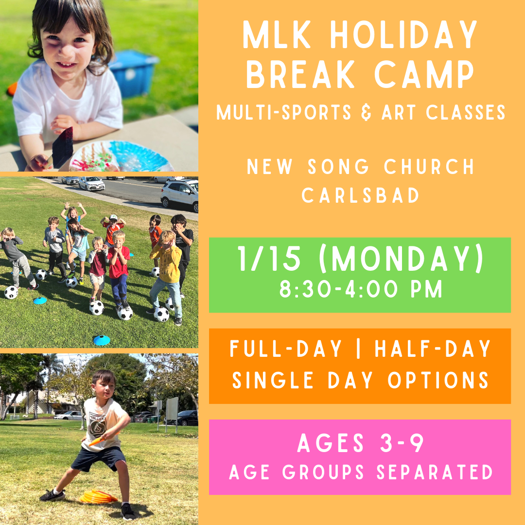 OFFLINE<br>MLK Holiday Break Day Care<br>New Song Church, Carlsbad<br>Multi-Sports & Art (Ages 3-9)<br>Age Exceptions Can be Made