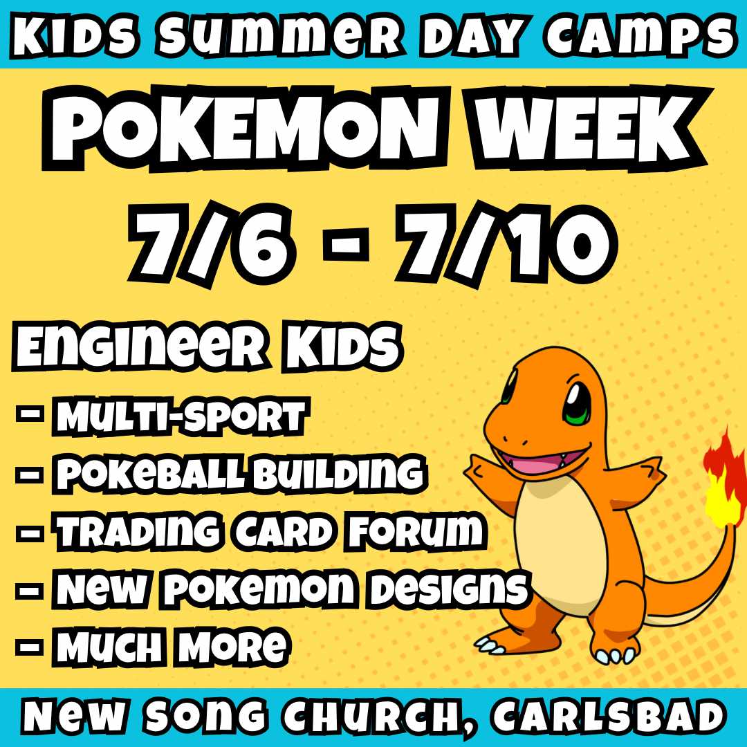WK 5: 7/6 - 7/10 | 8:30 - 3:30<br>Ages 3-7 | Mon - Thu<br>Sports, STEM, Teamwork, Art<br>New Song Church, Carlsbad<br>Separated Age Groups<br>24 Total Spots