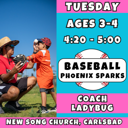 10/28 - 12/16 | Ages 3-4<br>Kids Baseball Training<br>New Song Church, Carlsbad<br>10 Total Spots