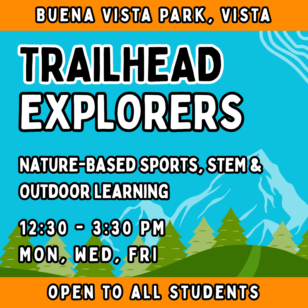 NON-Native School Parents<br>Sept - Dec | Ages 3-9<br>Trailhead Explorers<br>Buena Vista Park, Carlsbad<br>16 Total Spots
