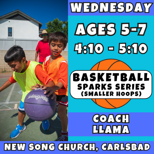 3/18 - 5/13 | Ages 5-7<br>Wednesday Kids Basketball<br>New Song Church, Carlsbad<br>10 Total Spots