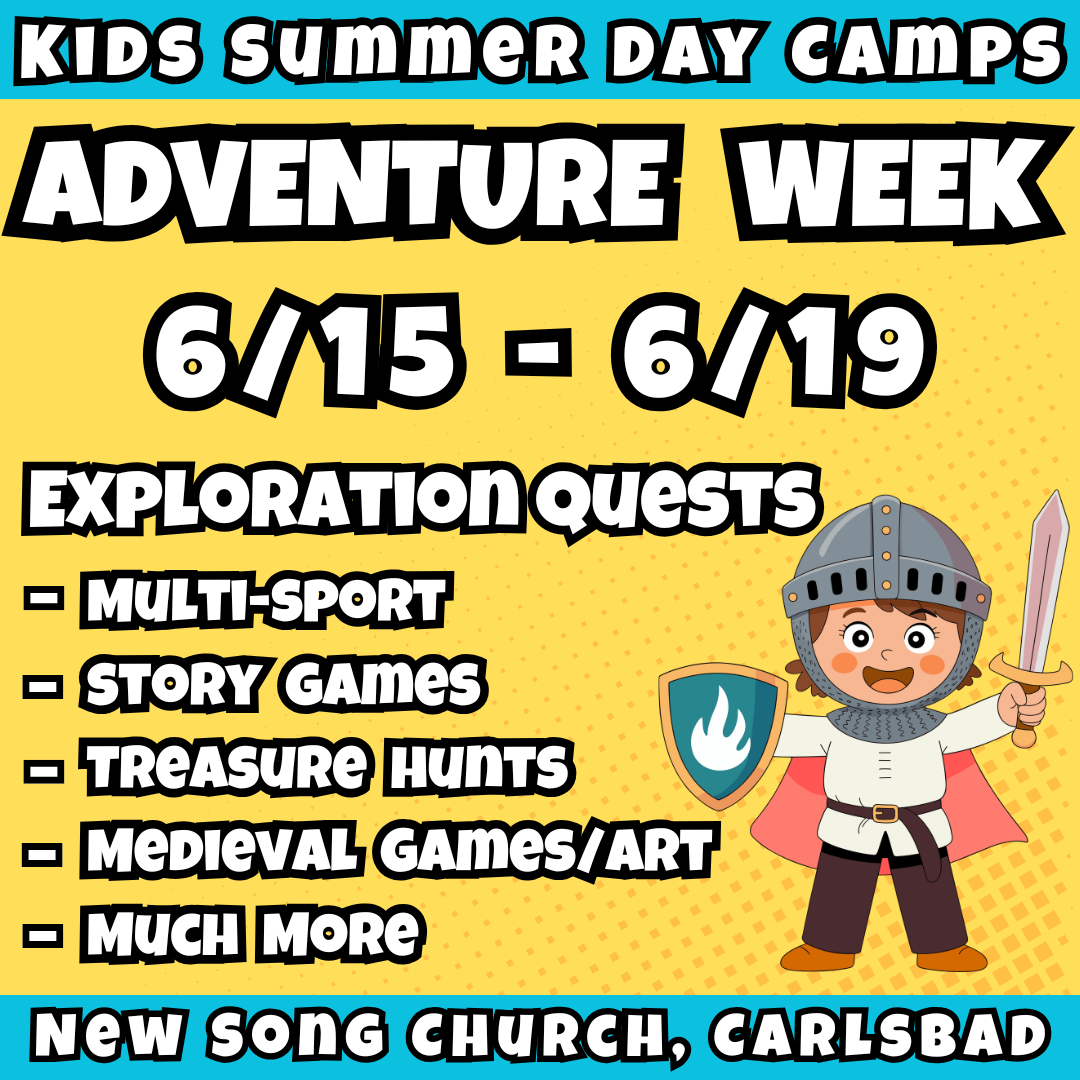 WK 2: 6/15 - 6/19 | 8:30 - 3:30 PM<br>Ages 3-7 | Mon - Fri<br>Sports, STEM, Teamwork, Art<br>New Song Church, Carlsbad<br>Separated Age Groups<br>24 Total Spots