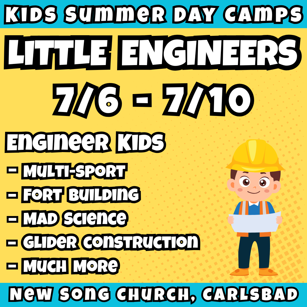 WK 5: 7/6 - 7/10 | 8:30 - 3:30<br>Ages 3-7 | Mon - Thu<br>Sports, STEM, Teamwork, Art<br>New Song Church, Carlsbad<br>Separated Age Groups<br>24 Total Spots