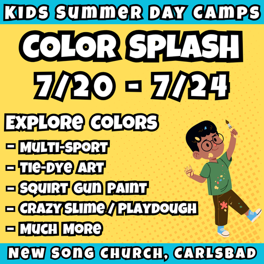 WK 7: 7/20 - 7/24 | 8:30 - 3:30<br>Ages 3-7 | Mon - Thu<br>Sports, STEM, Teamwork, Art<br>New Song Church, Carlsbad<br>Separated Age Groups<br>24 Total Spots
