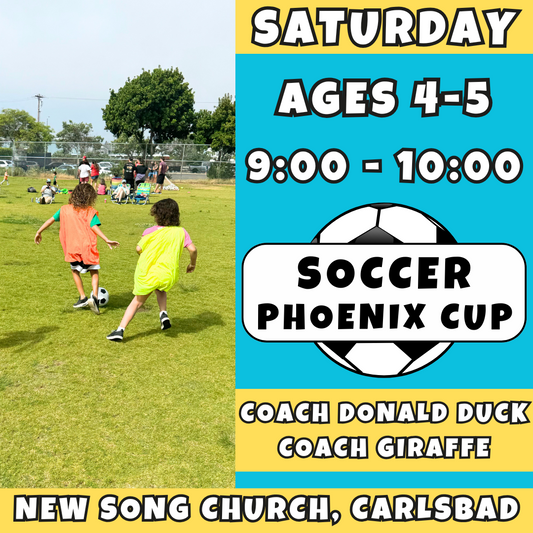 8/9 - 10/11 | Ages 4-5<br>Phoenix Cup Saturdays<br>New Song Church, Carlsbad<br>12 Total Spots