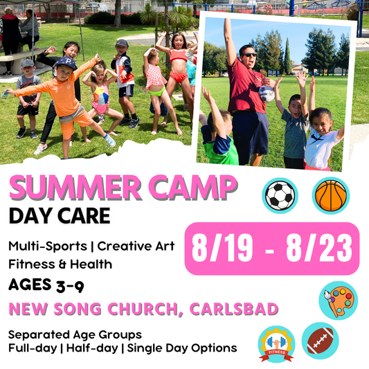 8/19 - 8/23  | Summer Day Care<br>Mon - Fri | 8:30 - 4:00<br>Laguna (Kelly) Park, Carlsbad<br>Ages 3-9 | Separated Age Groups