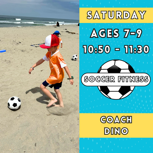 10/5 - 12/7 | Ages 7-9<br>Saturday Hybrid Soccer/Fitness<br>Tamarack Beach, Carlsbad