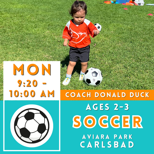 3/18 - 5/13 | Ages 2-3<br>Aviara Park, Carlsbad<br>8 Monday Kids Soccer Camps AM