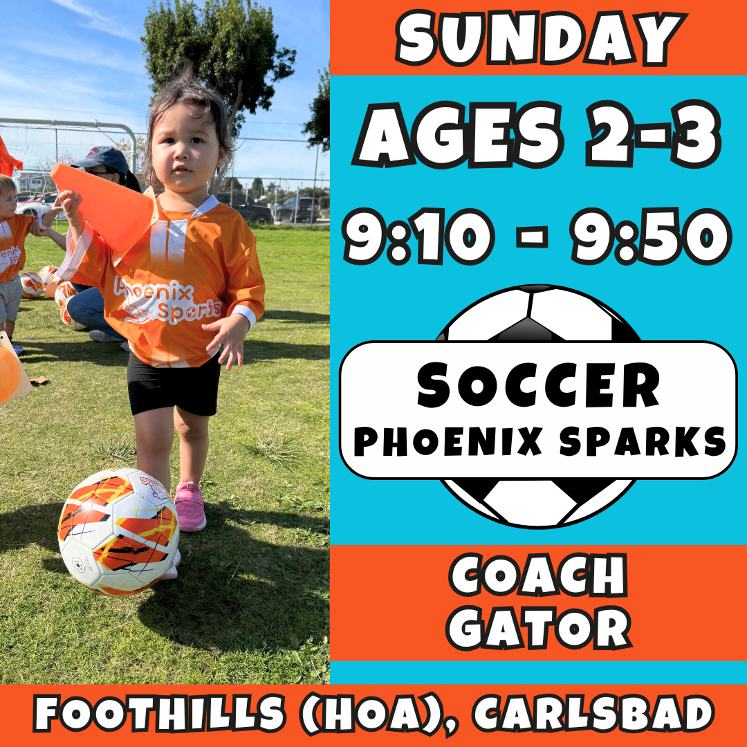 3/22 - 5/17 | Ages 2-3<br>Sunday Kids Soccer<br>The Foothills (HOA), Carlsbad<br>Open to All<br>10 Total Spots