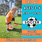 1/24 - 3/14 | Ages 2-3<br>Friday Kids Soccer<br>Rancho Club Golf Course, Carlsbad