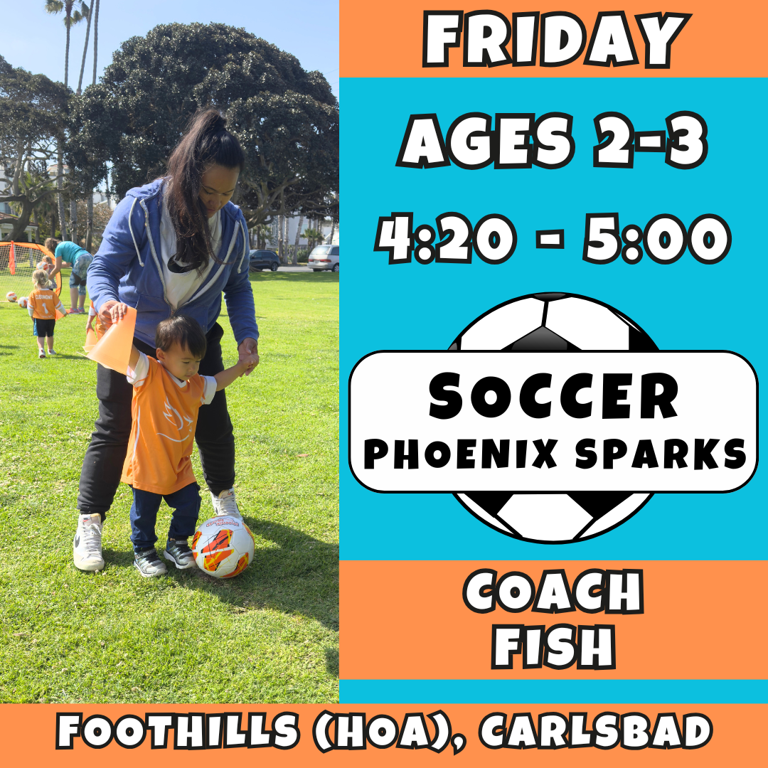 10/24 - 12/19 | Ages 2-3<br>Friday Kids Soccer<br>The Foothills (HOA), Carlsbad<br>Open to All<br>10 Total Spots