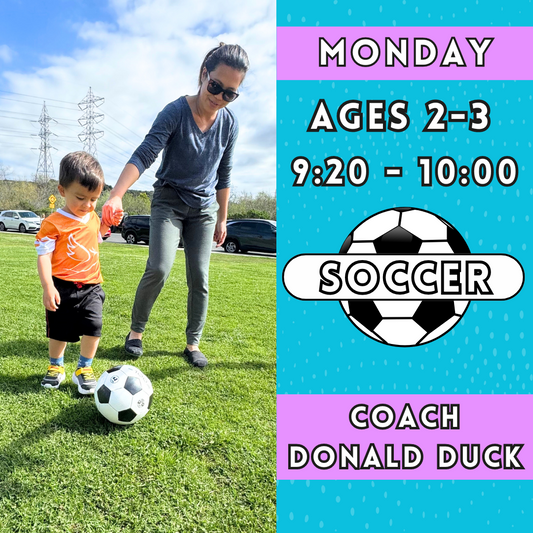 9/9 - 11/4 | Ages 2-3<br>Monday Toddler Soccer<br>Aviara Park, Carlsbad