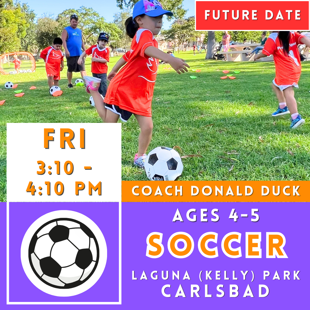 OFFLINE | Ages 4-5<br>Laguna (Kelly) Park, Carlsbad<br>8 Friday Kids Soccer Camps
