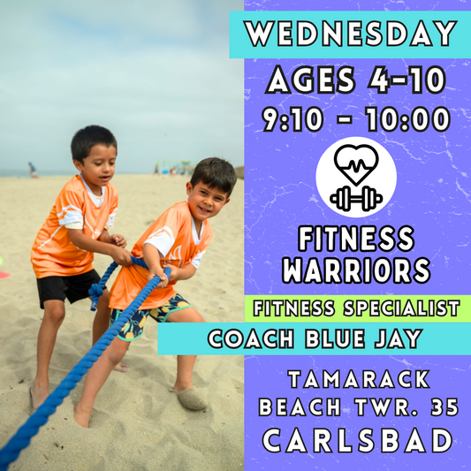 7/17 - 8/21 | Ages 4-10<br>Wednesday Kids Fun Fitness<br>Tamarack Beach, Carlsbad