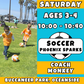 8/16 - 10/11  | Ages 3-4<br>Saturday Kids Soccer<br>Buccaneer Park, Oceanside<br>10 Total Spots