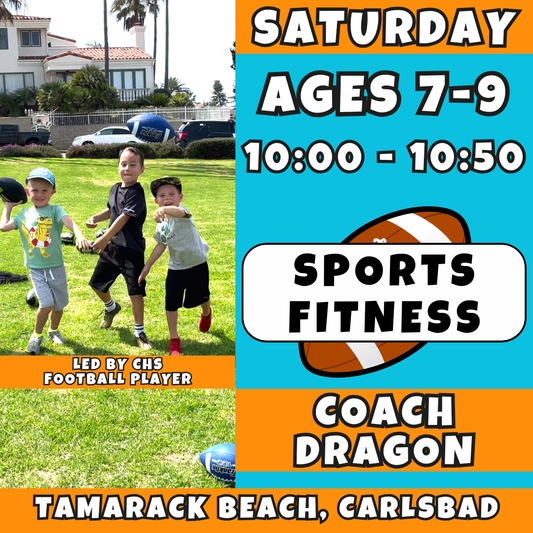 3/21 - 5/16 | Ages 7-9<br>Saturday Sports Fitness: Football<br>Tamarack Beach, Carlsbad<br>12 Total Spots (Copy)
