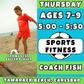 FREE DAY 3/12<br>3/19 - 5/21 | Ages 7-9<br>Thursday Sports Fitness: Soccer<br>Tamarack Beach, Carlsbad<br>12 Total Spots