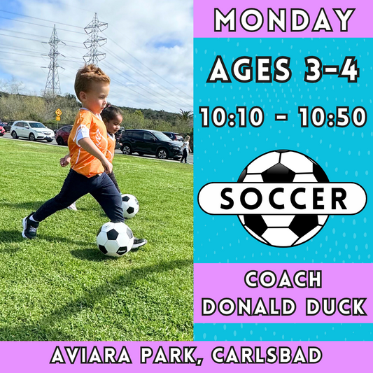 1/6 - 3/3 | Ages 3-4<br>Monday Kids Soccer<br>Aviara Park, Carlsbad