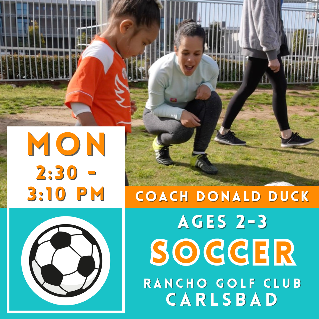 6/10 - 7/29 | Ages 2-3<br>Rancho Club Golf Course, Carlsbad<br>8 Monday Toddler Soccer Camps PM