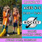 1/27 - 3/24 | Ages 4-5<br>Monday Kids Field Hockey<br>Aviara Park, Carlsbad