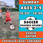 3/22 - 5/17 | Ages 3-4<br>Sunday Kids Soccer<br>The Foothills (HOA), Carlsbad<br>Open to All<br>10 Total Spots