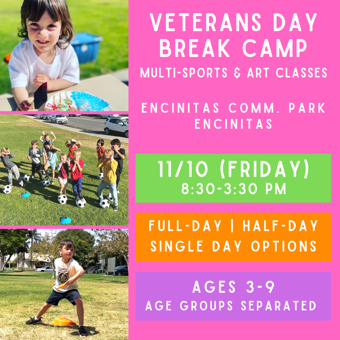 *CLOSED<br>Veterans Day Break Camp<br>Encinitas Park, Encinitas<br>Multi-Sports & Art (Ages 3-9)