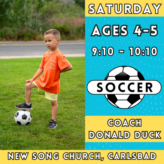 1/11 - 3/8 | Ages 4-5<br>Saturday Kids Soccer<br>New Song Church, Carlsbad