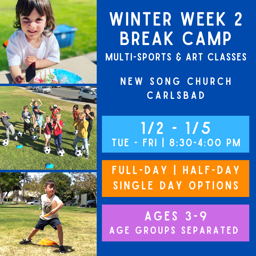 OFFLINE<br>Winter Week 2<br>New Song Church, Carlsbad<br>Multi-Sports & Art (Ages 3-9)<br>Age Exceptions Can be Made