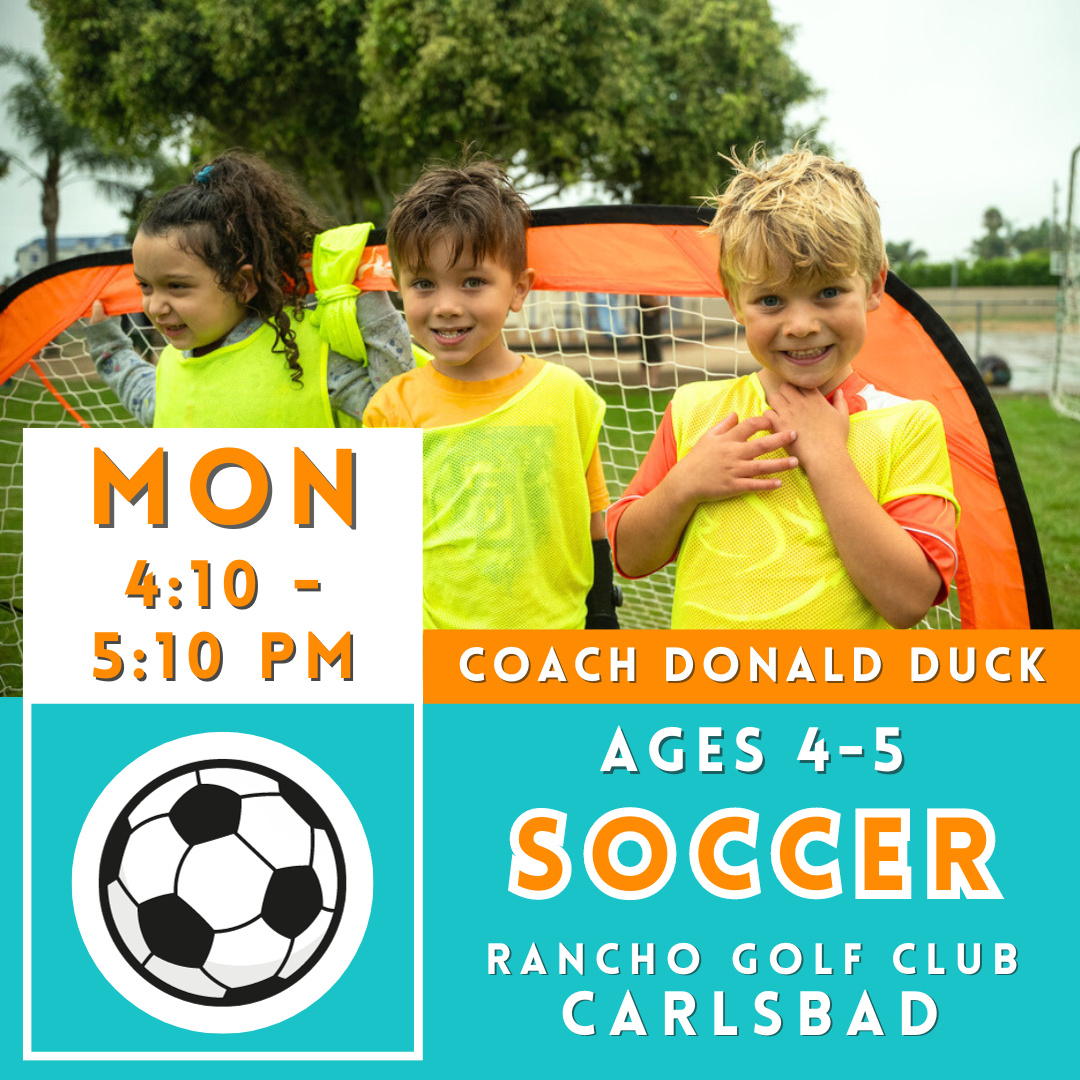 3/25 - 5/20 | Ages 4-5<br>Rancho Club Golf Course, Carlsbad<br>8 Monday Kids Soccer Camps PM