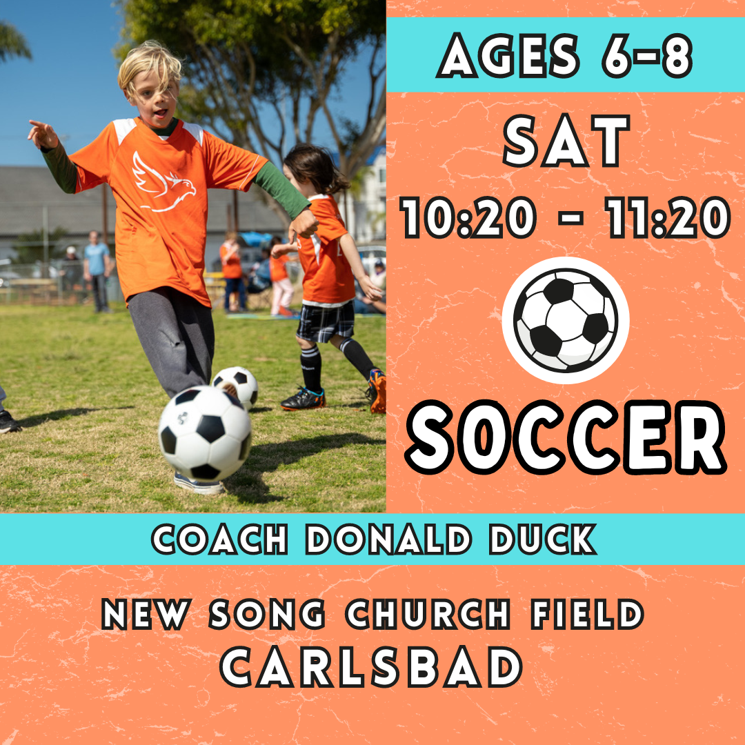 5/4 - 6/29 | Ages 6-8<br>New Song Field, Carlsbad<br>8 Saturday Kids Soccer Camps