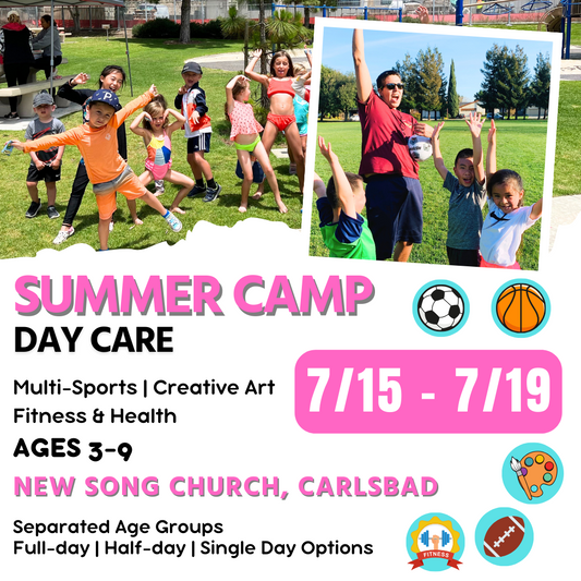 7/15 - 7/19  | Summer Day Care<br>Mon - Fri | 8:30 - 4:00<br>Laguna (Kelly) Park, Carlsbad<br>Ages 3-9 | Separated Age Groups