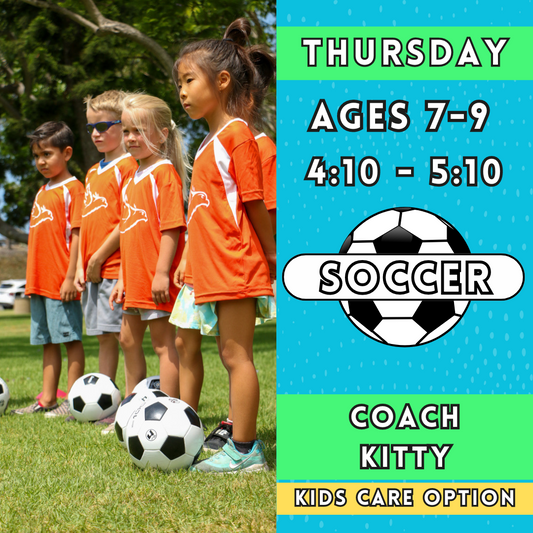 9/5 - 11/7 | Ages 7-9<br>Thursday Kids Soccer<br>Laguna (Kelly) Park, Carlsbad