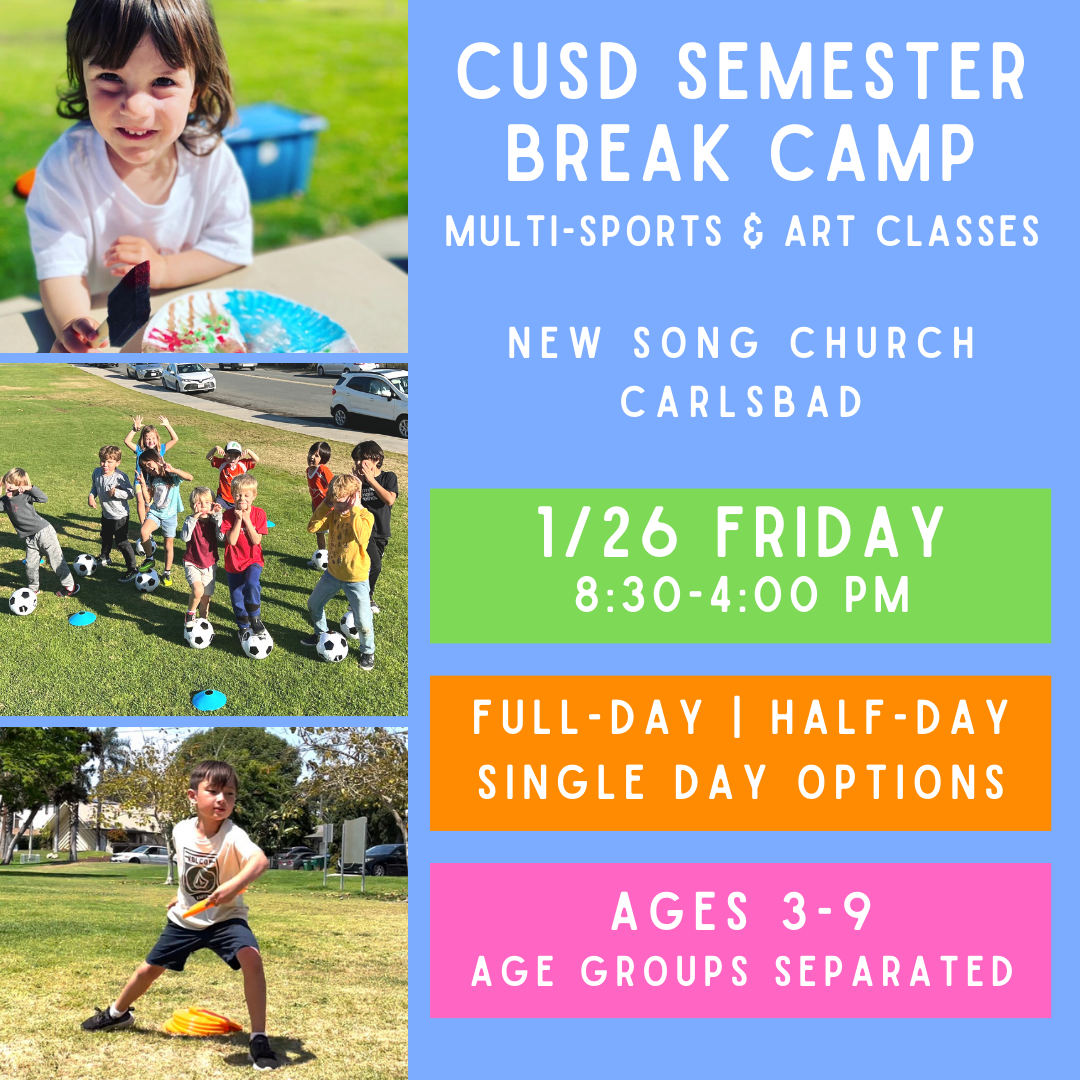 OFFLINE<br>CUSD Semester Break Day Care<br>New Song Church, Carlsbad<br>Multi-Sports & Art (Ages 3-9)<br>Age Exceptions Can be Made