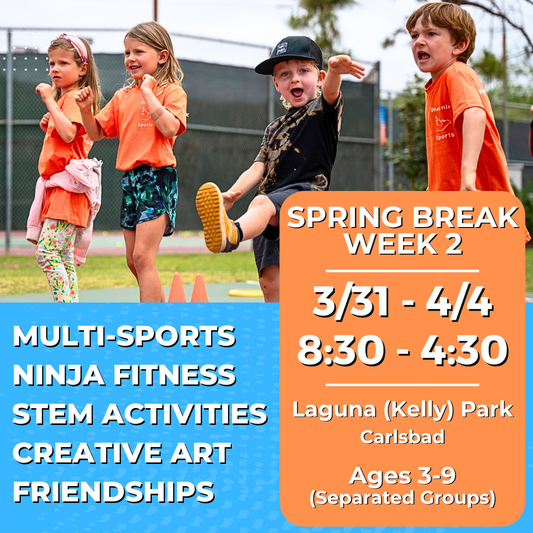 Spring Break 3/31 - 4/4 | Mon - Fri<br>8:30-4:30 PM | Ages 3-9<br>Multi-Sports, STEM, Ninja Fitness<br>Encinitas Comm. Park, Encinitas