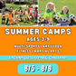 8/5 - 8/9  | Mon - Fri | 8:30 - 4:00<br>Multi-Sports, Art, and Martial Arts<br>Laguna (Kelly) Park, Carlsbad<br>Ages 3-9 | Separated Age Groups