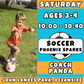 1/24 - 3/14 | Ages 3-4<br>Saturday Kids Soccer<br>John Landes Park, Oceanside<br>10 Total Spots
