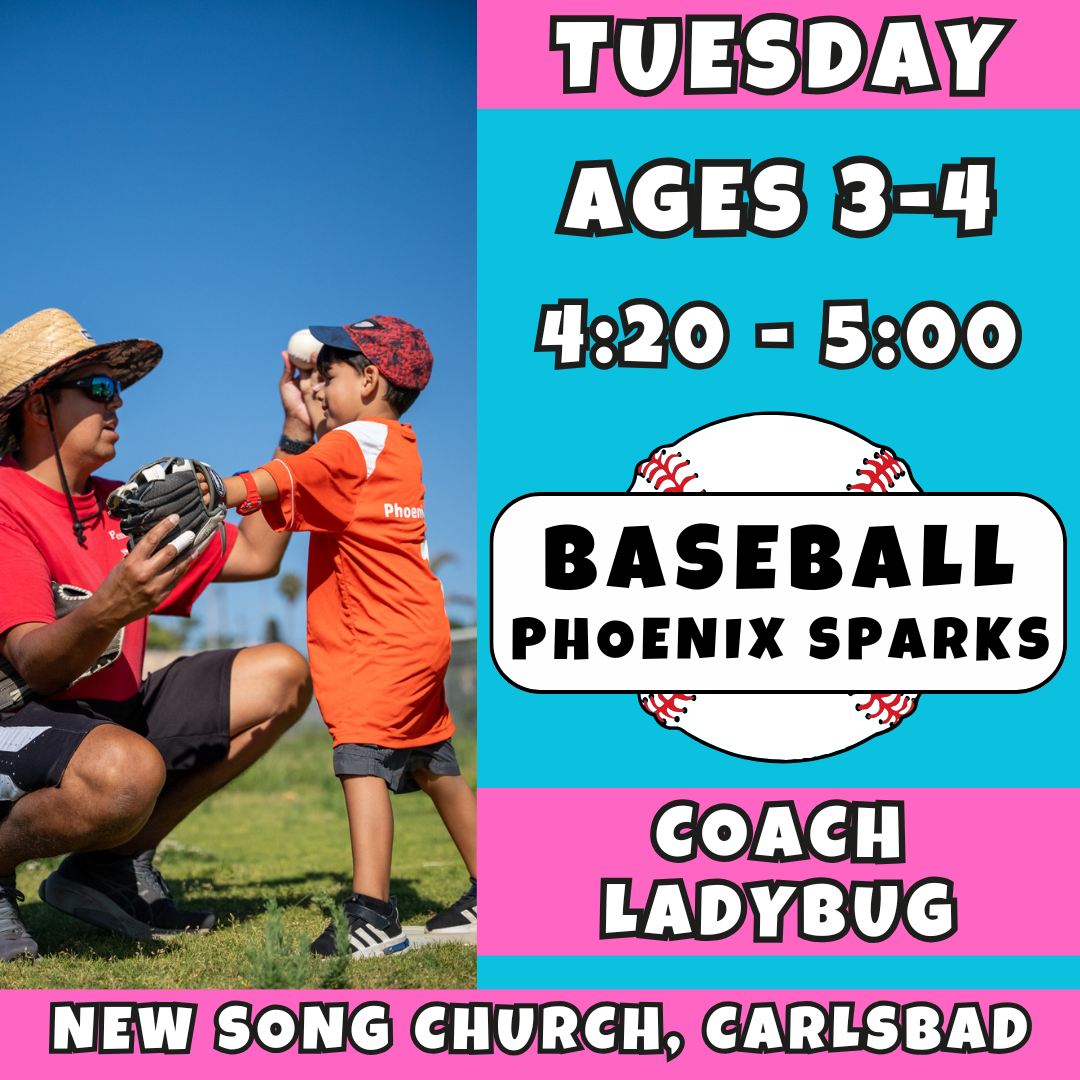 10/28 - 12/16 | Ages 3-4<br>Kids Baseball Training<br>New Song Church, Carlsbad<br>10 Total Spots