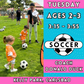 4/1 - 5/20 | Ages 2-3<br>Tuesday Kids Soccer<br>Kelly Elementary Park, Carlsbad