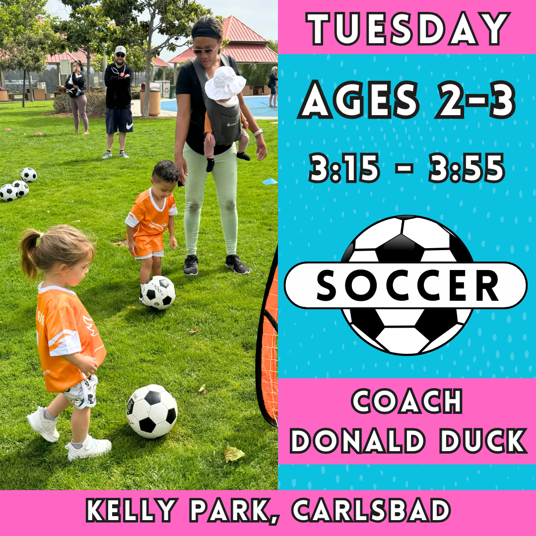 4/1 - 5/20 | Ages 2-3<br>Tuesday Kids Soccer<br>Kelly Elementary Park, Carlsbad