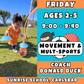 9:00 - 9:40 | Ages 2-3<br>Friday Athletic Enrichment<br>Sunrise School, Carlsbad<br>MUST ATTEND SUNRISE