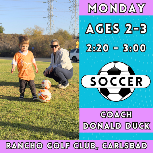 3/17 - 5/12 | Ages 2-3<br>Monday Toddler Soccer<br>Rancho Club Golf Course, Carlsbad