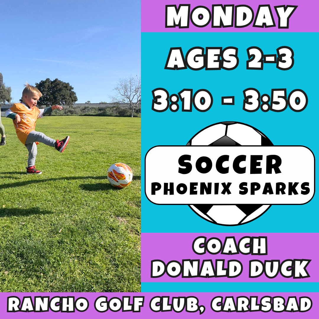 10/12 - 12/7 | Ages 2-3<br>Monday Toddler Soccer<br>Rancho Club Golf Course, Carlsbad<br>10 Total Spots
